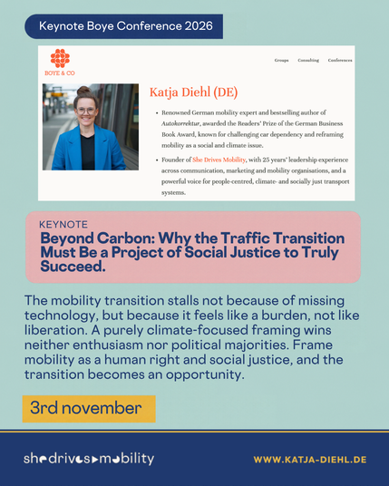 Hellgrüne Karte „Keynote Boye Conference 2026“. Ausschnitt einer Konferenzseite mit Foto und Kurzvorstellung von Katja Diehl (DE) als Mobilitätsexpertin und Autorin. Darunter die Keynote „Beyond Carbon: Why the Traffic Transition Must Be a Project of Social Justice to Truly Succeed.“ mit der Kernthese auf Englisch. Termin: 3. November.