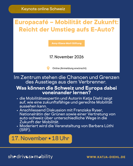 Dunkelblaue Karte mit weißem Ausschnitt der Einladung: „Europacafé – Mobilität der Zukunft: Reicht der Umstieg aufs E-Auto?“ der Anny-Klawa-Morf-Stiftung, 17. November 2026, online. Darunter der Beschreibungstext: Katja Diehl zeigt, wie zukunftsfähige und gerechte Mobilität aussehen kann, danach Diskussion mit Nationalrätin Franziska Ryser und einer Vertretung von auto-schweiz, Moderation Barbara Lüthi (SRF).